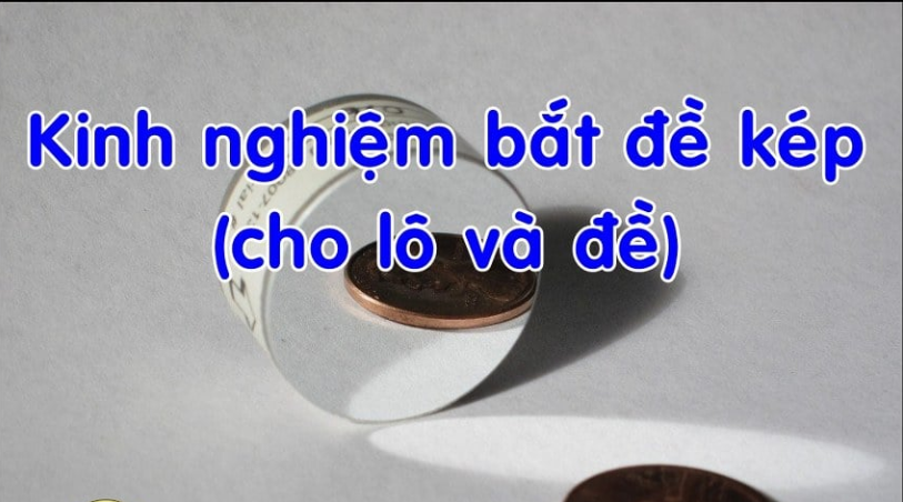 kinh-nghiem-bat-lo-de-kep-1